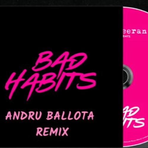 Ed Sheeran - Bad Habits (Andru Ballota Remix) Supported by MaRLo