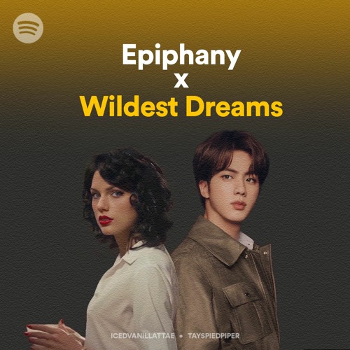 Wildest Dreams (Taylor's Version) X Epiphany