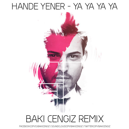 HANDE YENER - Ya Ya Ya Ya (BAKI CENGIZ Remix)