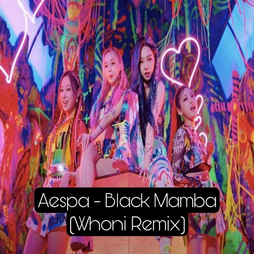 Aespa - Black Mamba (Whoni Remix)