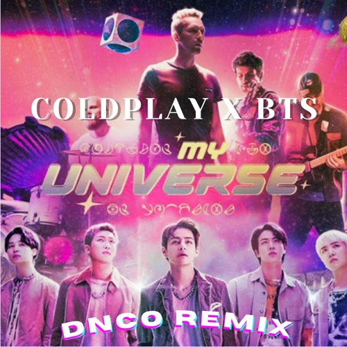 Coldplay X BTS - My Universe (DnCo Remix)