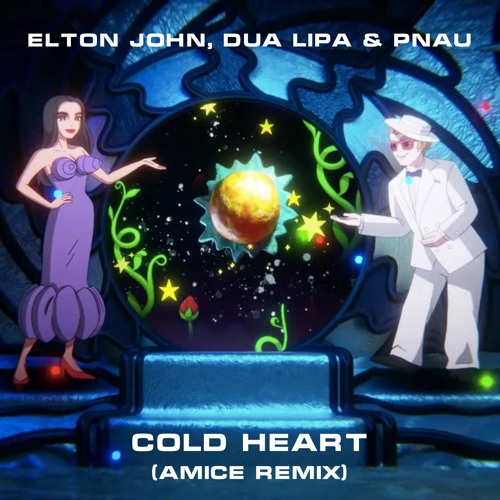Elton John feat. Dua Lipa - Cold Heart (Amice Remix)