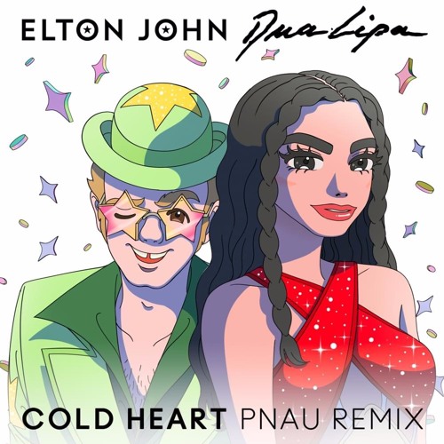 Elton John Dua Lipa - Cold Heart (PNAU Remix) er Tejeda Extended