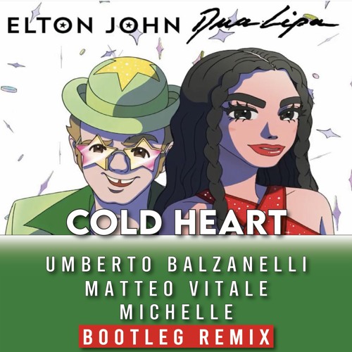 Elton John Dua Lipa - Cold Heart (Balzanelli - Vitale - Michelle Bootleg Remix)FREE DOWNLOAD