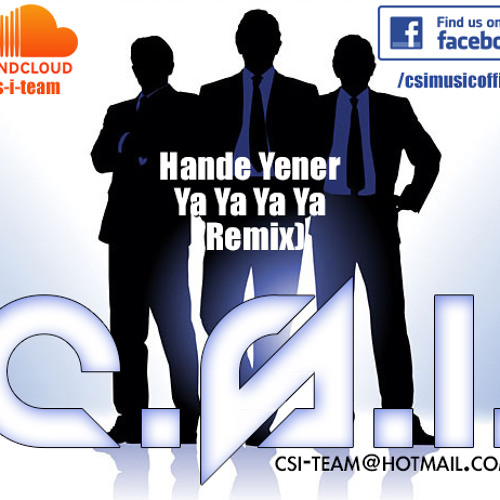 Hande Yener - Ya Ya Ya Ya (C.S.I. Remix)