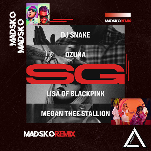 DJ Snake Ozuna Megan Thee Stallion LISA - SG (Madsko Remix) Hypeddit 1 BUY FREE FULL DL
