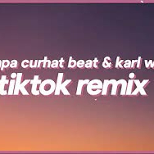 Tampa Curhat Beat & Karl Wine (TikTok Remix)