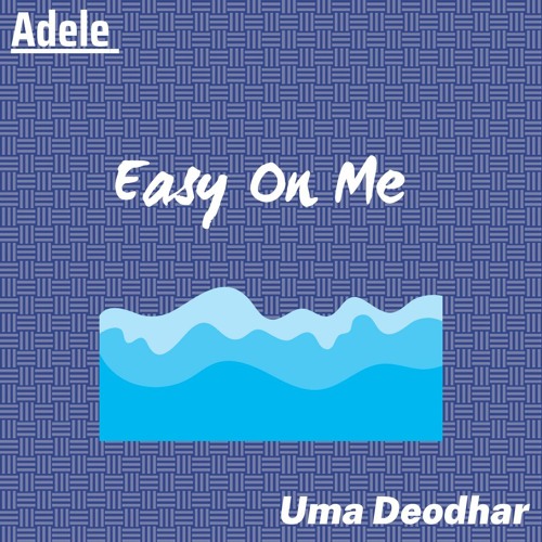 Easy On Me -Adele