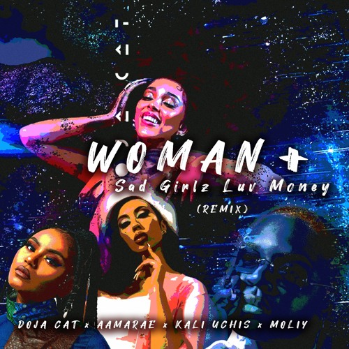 Woman Sad Girlz Luv Money Remix - Doja Cat x Amaarae x Kali Uchis x Moliy (Mix. JayHitWonders)