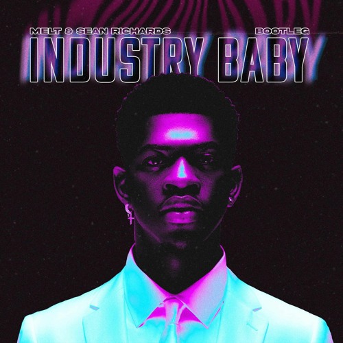 Lil Nas X - Industry Baby feat. Jack Harlow (Melt. & Sean Richards Bootleg) Free Download