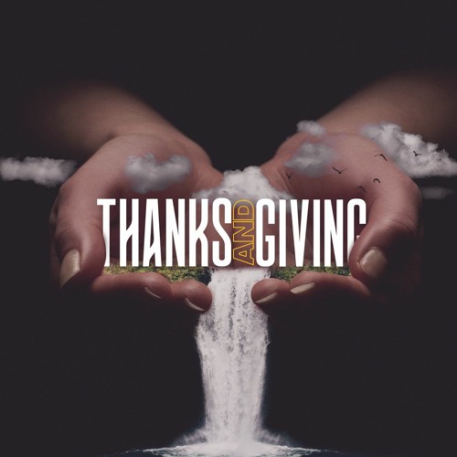 Thanks and Giving Part 2 Giving Thanks in Every Circumstance Nick Jonckowski