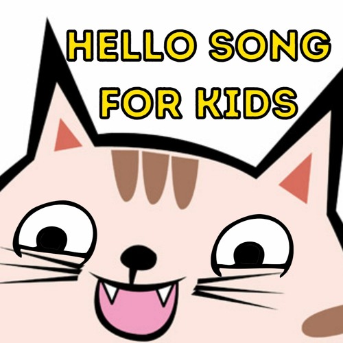 Hello Song for Kids Greeting Song for Kids