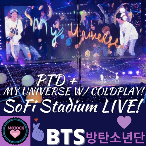 BTS (방탄소년단)PTD MY UNIVERSE W COLDPLAY LIVE LA SoFi Stadium!!!