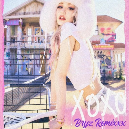 JEON SOMI (전소미) - XOXO (Bryz Remix)