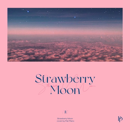 IU (아이유) - strawberry moon Piano Cover 피아노 커버