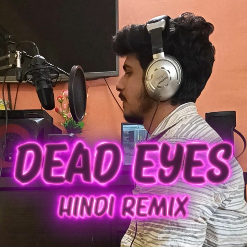 Powfu - Dead Eyes (VeloCT Hindi Remix)