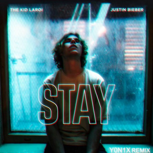 The Kid LAROI Justin Bieber - STAY (Y0N1X Remix)