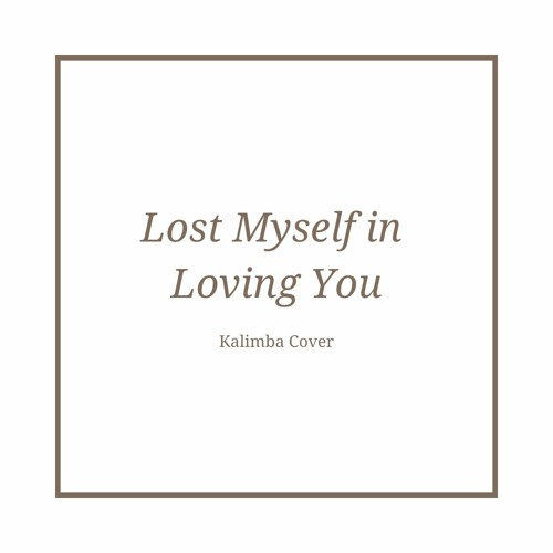Jamie Miller - Lost Myself in Loving You (Kalimba Cover)