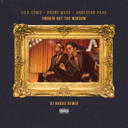 Silk Sonic Bruno Mars & Anderson Paak - Smokin Out The Window Dj Rukus Remix