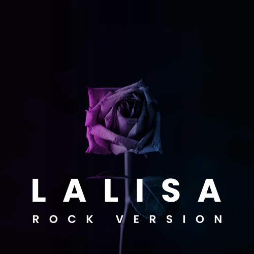 Lalisa - Rock Version
