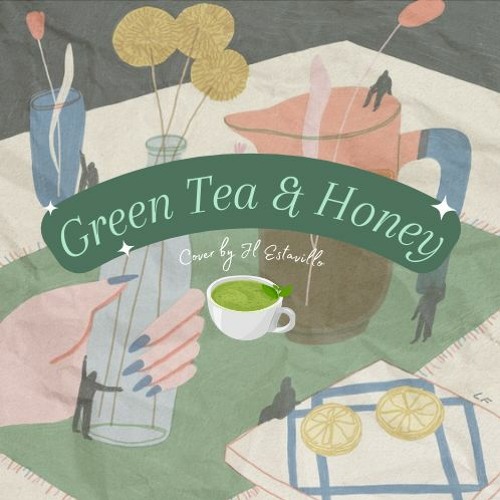 Green Tea & Honey by Dane Amar & Jereena Montemayor(cover)