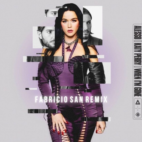 Alesso Katy Perry - When I'm Gone (Fabricio SAN Remix)