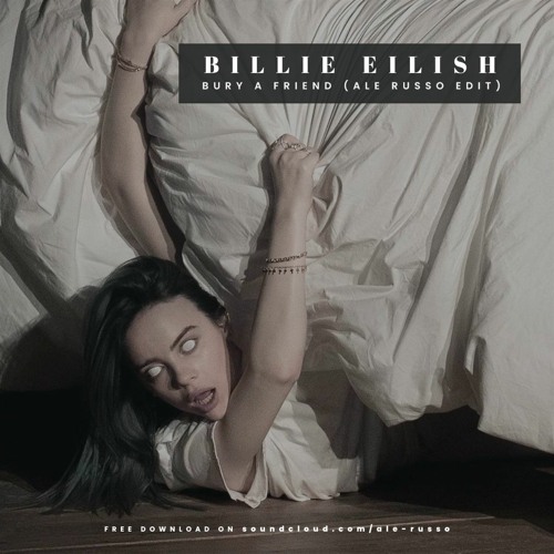 Billie Eilish - Bury A Friend (Ale Russo Edit)