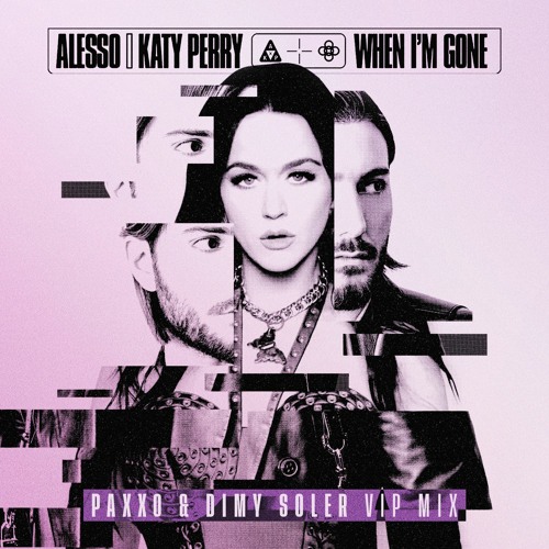Alesso Katy Perry - When I'm Gone (Paxxo e Dimy Soler Vip Mix) Free Download
