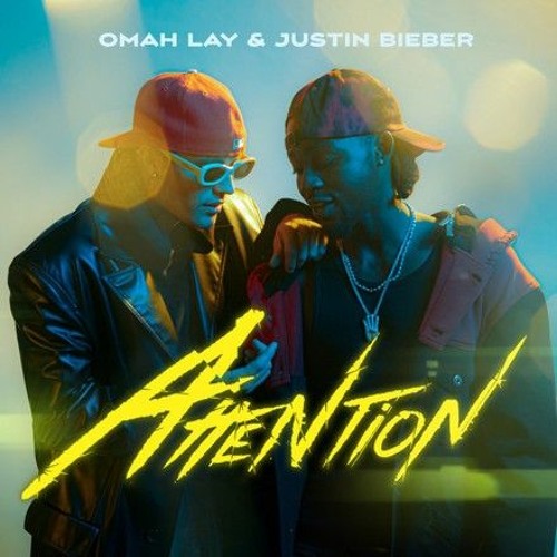 Omah Lay & Justin Bieber - Attention Afrobitia 2022