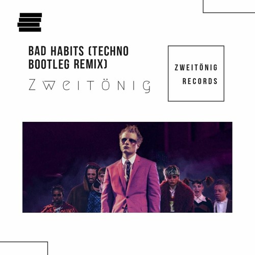 Ed Sheeran - Bad Habits(TechnoBootlegRemix) Zweitönig