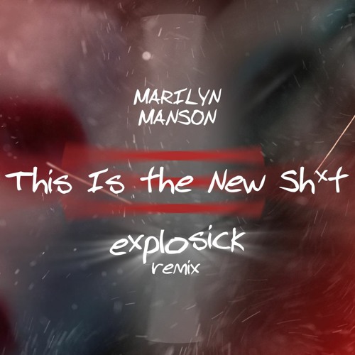 Marilyn Manson - This Is the New Shit (Explosick - Neuro DnB Remix) FREE DL