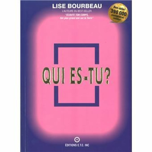 Qui Es - Tu Chapitre 1.1 Lise Bourbeau Livre audio