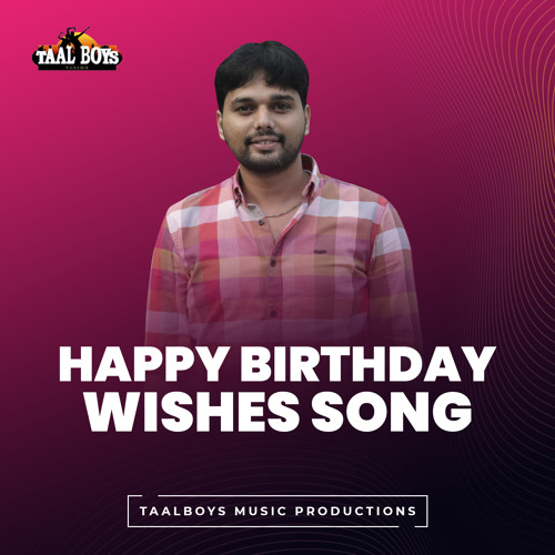 Happy Birthday Wishes Song