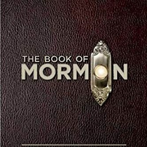 GET The Book of Mormon Script Book Theplete Book and Lyrics of the Broadway