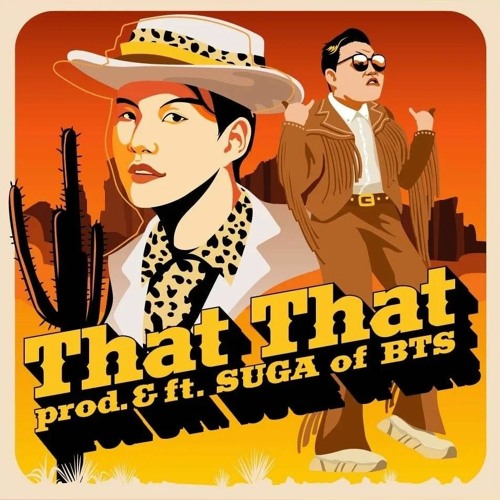PSY - That That (prod & feat. SUGA of BTS)