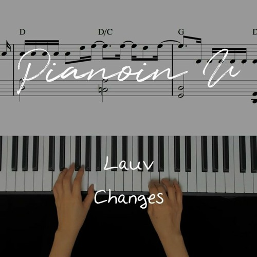 Lauv - Changes Piano Cover Sheet