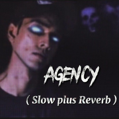 Agency Slow and Reverb - Talha Anjum - Rap Demon - Slowed and Reverbed Rap
