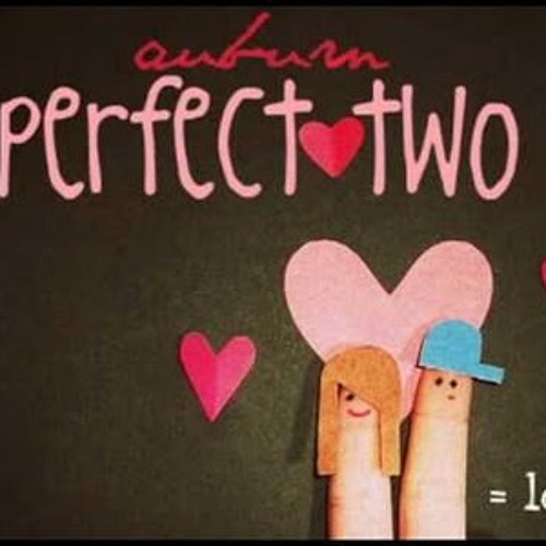 perfect two by Auburn