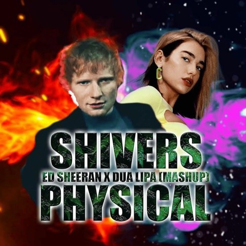 Ed Sheeran ft. Dua Lipa - Shivers Physical MandisPro Music