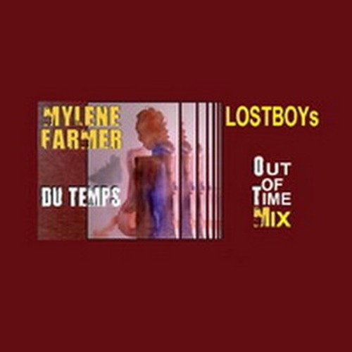 Mylène Farmer Du Temps - Lostboys Out Of Time Mix
