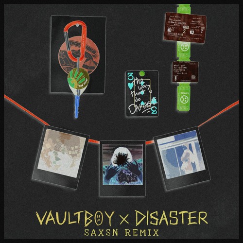 vaultboy - disaster (SAXSN Remix)