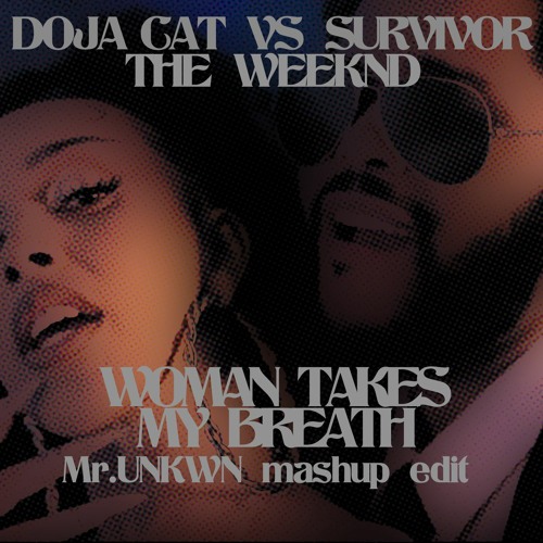 Doja Cat VS Survivor and The weeknd - WOMAN TAKES MY BREATH Mashup