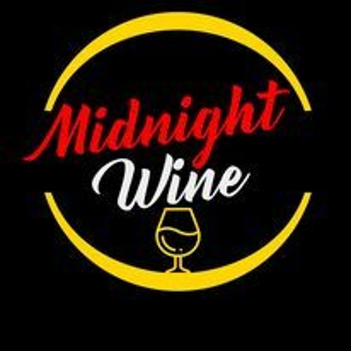 Midnight Wine 6 14 22 Drink In My Hand