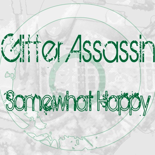 Glitter Assassin - Somewhat Happy (Single Version) - 01 Somewhat Happy (Single Version)