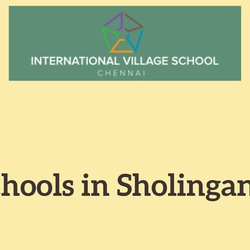 IB schools in Sholinganallur - International Village School