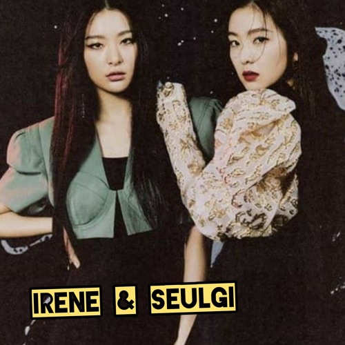 Seulgi & Irene red velvet- Monster - Sped Up ✞︎♡