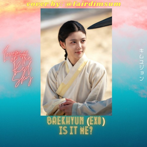 BAEKHYUN (EXO) - Is It Me (FairDimsum Cover)