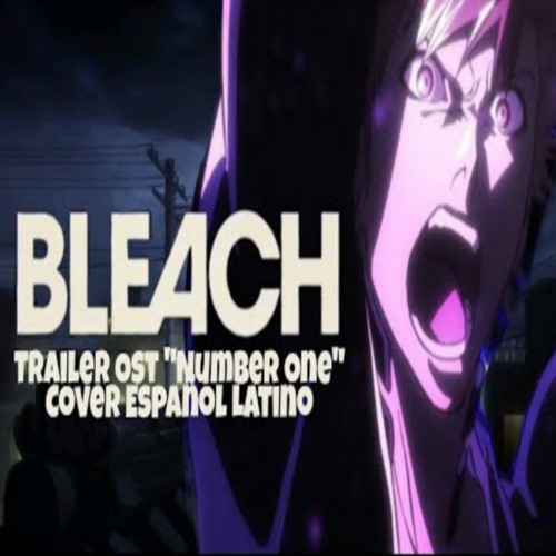 Number One (Cover Español Latino) Bleach 2022 Ost Trailer