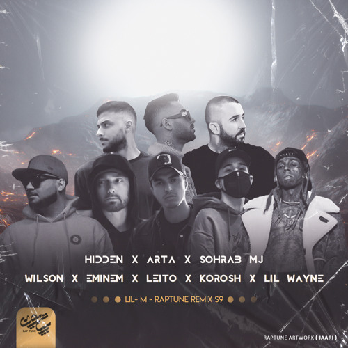 Lil-M - Raptune Remix S9 (Wilson X Eminem X Leito X Korosh X Hidden X Arta X Sohrab MJ X Lil Wayne)