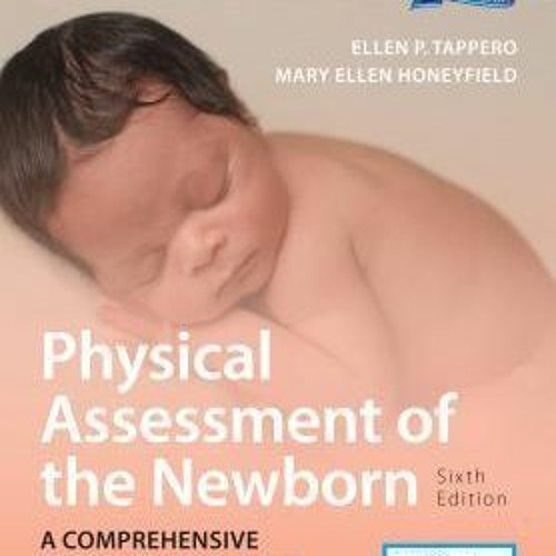 PDF Physical Assessment of the Newborn Aprehensive Approach to the Art of Physical Examination